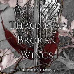 Throne of Broken Wings ~ a slow burn, fated mates, vampire fantasy romance 