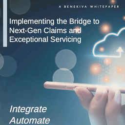 Check out our latest white paper entitled "Implementing a Bridge to Next-Gen Claims and Exceptional Servicing 